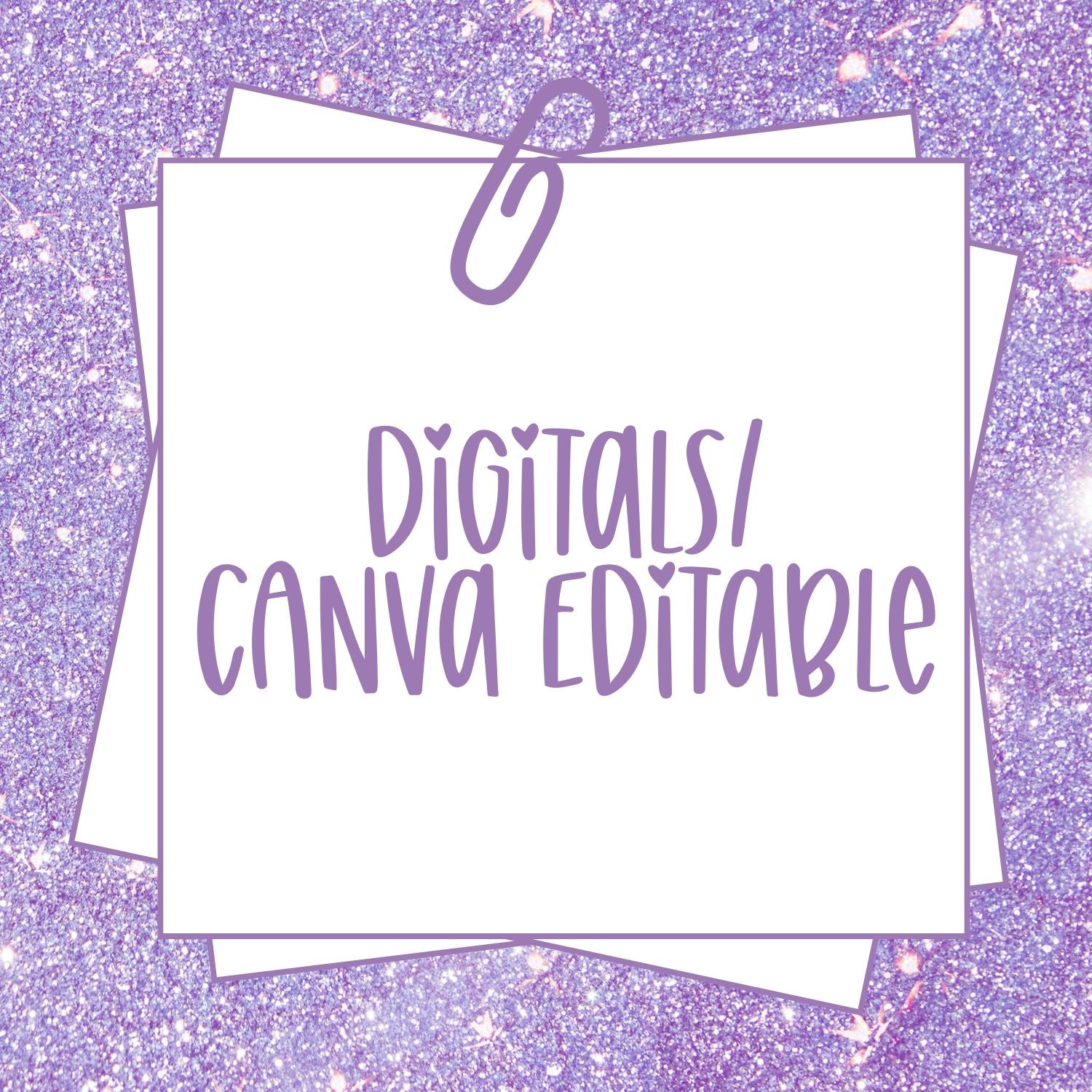 Digitals/ Canva Editable Files